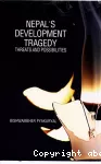 Nepal's Development Tragedy: Threats and Possibilities