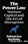 The power law : venture capital and the art of disruption