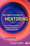 The complete guide to Mentoring