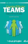 Creating effective Teams: a guide for members and leaders