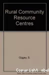 Rural Community Resource centres: a guide for developing countries