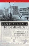 Can democracy be disigned?