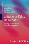 Educational policy innovations : levelling up and sustaining educational achievement