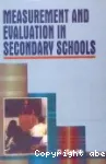 Measurement and evaluation in secondary schools