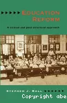 Education reform :A critical and post-structural approach