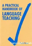 A practical handbook of language teaching