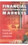 Financial Institutions and markets: Structure, growth and innovations