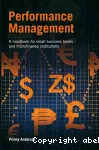 Performance Management: A Handbook for small business banks and microfinance Institutions