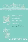 Educational research for social justice: Getting off the fence
