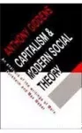 Capitalism and Modern Social Theory: An analysis of the writings of Marx, Durkheim and Max Weber