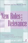New Roles and Relevance: Development NGOs and the Challenge of Change