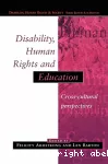 Dissability, Human Rights and Education: Cross-cultural perspectives