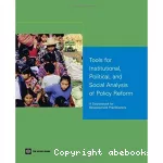 Tools for Institutional, Political and Social Analysis of Policy Reform