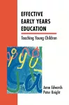 Effective Early Years Education: Teaching Young children