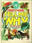 Here's More Tel me Why: Answers hundreds of question