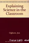 Explaining Science in the classroom
