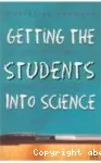 Getting the Students into Science