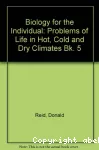Some Problems of life in Hot, cold and dry climates