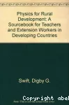 Physics for rural development: A sourcebook for teachers and extension workers in development countries