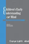 Chilren's Early Understanding of Mind