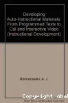 Developing Auto-Instructional Materials: From Programmed Texts to Cal and Interactive Video